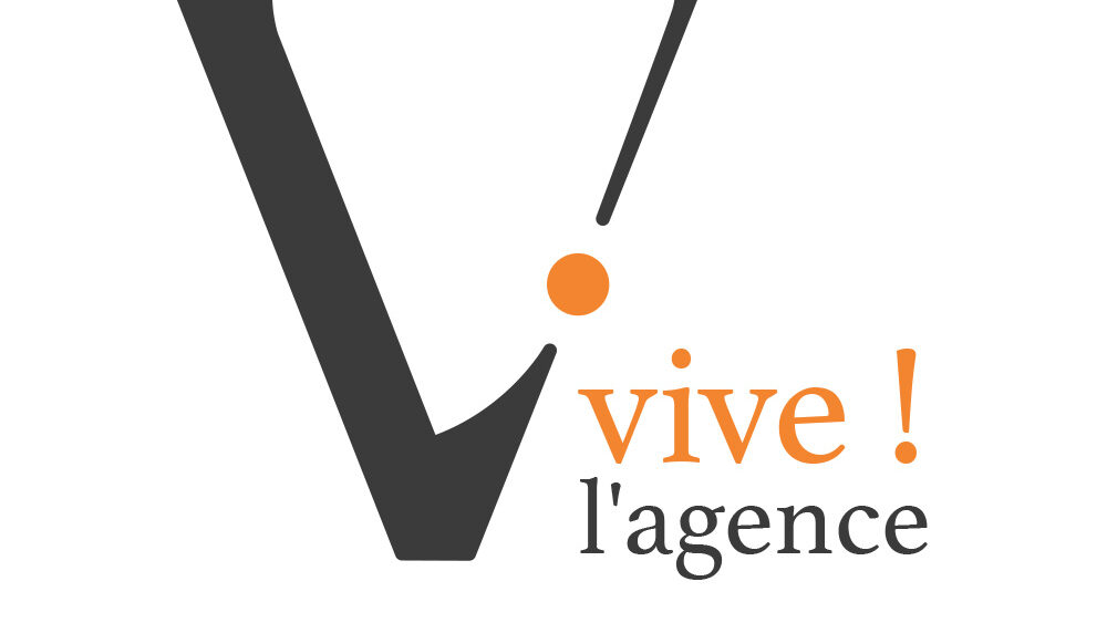 Vive l'agence !
